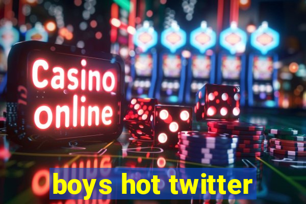 boys hot twitter